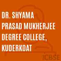 Dr. Shyama Prasad Mukherjee Degree College, Kuderkoat Logo