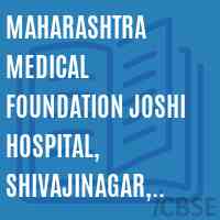 Maharashtra Medical Foundation Joshi Hospital, Shivajinagar, Opp. Kamala Nehru Park, Pune 411004 College Logo