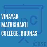 Vinayak Matrishakti College, Bhunas Logo