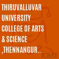 Thiruvalluvar University College of Arts & Science ,Thennangur Village,Vandavasi Taluk-604 408 Logo