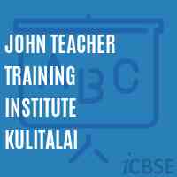 John Teacher Training Institute Kulitalai Logo