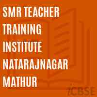 Smr Teacher Training Institute Natarajnagar Mathur Logo