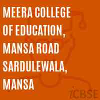 Meera College of Education, Mansa Road Sardulewala, Mansa Logo