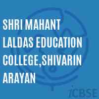 Shri Mahant Laldas Education College,Shivarinarayan Logo