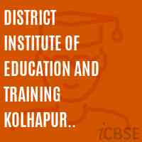 District Institute of Education and Training Kolhapur Kolhapur Logo