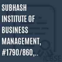 Subhash Institute of Business Management, #1790/860, Bidadi-562 109. Ramanagaram Taluku, Bangalore Rural Dist Logo