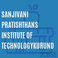 Sanjivani Pratishthans Institute of Technologykurund Logo