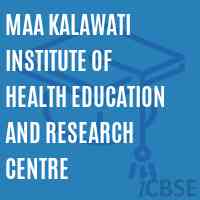 Maa Kalawati Institute of Health Education and Research Centre Logo