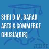 Shri D.M. Barad Arts & Commerce Ghusia(Gir) College Logo
