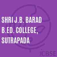 Shri J.B. Barad B.Ed. College, Sutrapada Logo