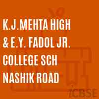 K.J.Mehta High & E.Y. Fadol Jr. College Sch Nashik Road High School Logo