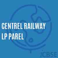 Centrel Railway Lp Parel Primary School Logo