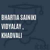 Bhartia Sainiki Vidyalay , Khadvali High School Logo