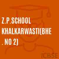 Z.P.School Khalkarwasti(Bhe. No 2) Logo