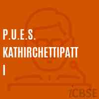 P.U.E.S. Kathirchettipatti Primary School Logo