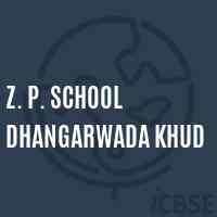 Z. P. School Dhangarwada Khud Logo