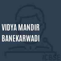 Vidya Mandir Banekarwadi Primary School Logo