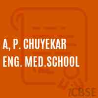 A, P. Chuyekar Eng. Med.School Logo