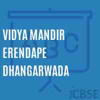 Vidya Mandir Erendape Dhangarwada Primary School Logo