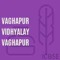 Vaghapur Vidhyalay Vaghapur Secondary School Logo