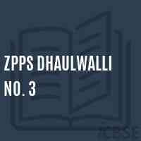 Zpps Dhaulwalli No. 3 Primary School Logo