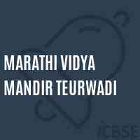Marathi Vidya Mandir Teurwadi Middle School Logo
