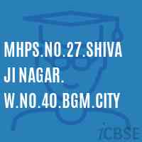 Mhps.No.27.Shivaji Nagar. W.No.40.Bgm.City Middle School Logo