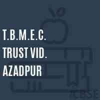 T.B.M.E.C. Trust Vid. Azadpur Secondary School Logo