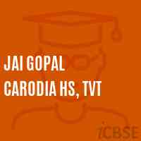 Jai Gopal Carodia Hs, Tvt High School Logo