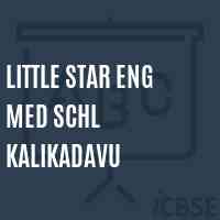 Little Star Eng Med Schl Kalikadavu School Logo