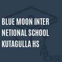 Blue Moon inter netional school Kutagulla HS Logo