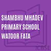 Shambhu Mhadev Primary School Watoor Fata Logo