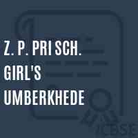 Z. P. Pri Sch. Girl'S Umberkhede Primary School Logo