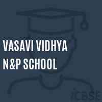 Vasavi Vidhya N&p School Logo