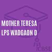 Mother Teresa Lps Wadgaon D School Logo