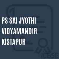 Ps Sai Jyothi Vidyamandir Kistapur Primary School Logo