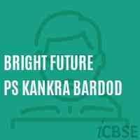 Bright Future Ps Kankra Bardod Primary School Logo