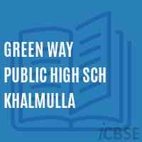 Green Way Public High Sch Khalmulla Secondary School Logo