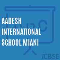 Aadesh International School Miani Logo