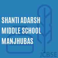 Shanti Adarsh Middle School Manjhubas Logo
