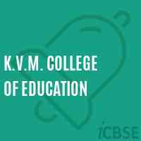 K.V.M. College of Education Logo