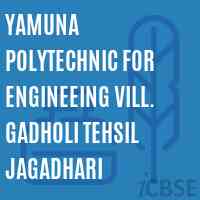 Yamuna Polytechnic For Engineeing Vill. Gadholi Tehsil Jagadhari College Logo