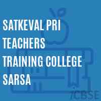 Satkeval Pri Teachers Training College Sarsa Logo