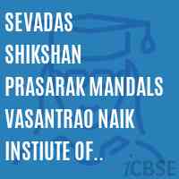 Sevadas Shikshan Prasarak Mandals Vasantrao Naik Instiute of Technology Vasarni Nanded College Logo