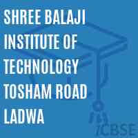 Shree Balaji Institute of Technology Tosham Road Ladwa Logo