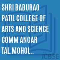 Shri Baburao Patil College of Arts and Science Comm Angar Tal.Mohol Dist-Solapur Logo
