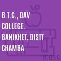 B.T.C., DAV College. Banikhet, Distt Chamba Logo