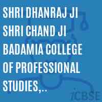 Shri Dhanraj ji Shri Chand ji Badamia College of Professional Studies, Varkana, Teh. Desuri Logo
