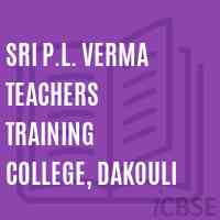 Sri P.L. Verma Teachers Training College, Dakouli Logo