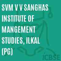 Svm V V Sanghas Institute of Mangement Studies, Ilkal (Pg) Logo